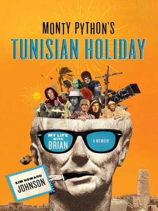 Title details for Monty Python's Tunisian Holiday by Kim "Howard" Johnson - Wait list